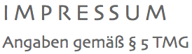 Impressum Angaben gemäß § 5 TMG